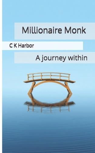 Millionaire Monk: A journey within