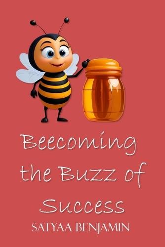 Beecoming the Buzz of Success