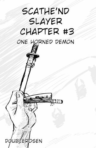 Scathe'nd Slayer Chapter 3