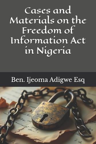 Cases and Materials on the Freedom of Information Act in Nigeria