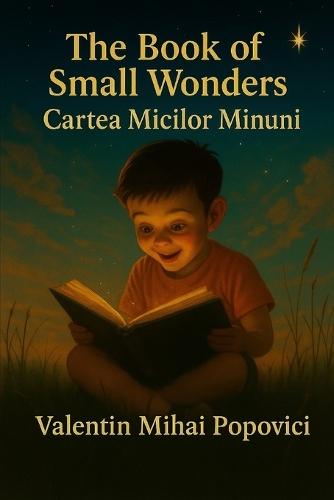 The Book of Small Wonders - Cartea Micilor Minuni: Volume I
