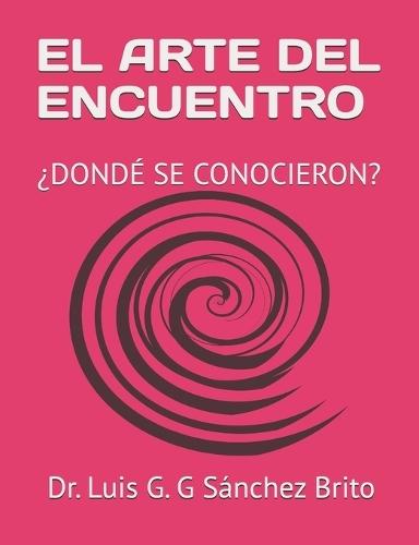 El Arte del Encuentro: ¿Dondé Se Conocieron?