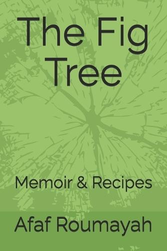 The Fig tree: Memoir/Recipes