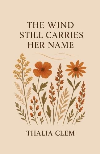 The Wind Still Carries Her Name