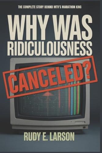 Why Was Ridiculousness Canceled?: The Complete Story Behind MTV's Marathon King