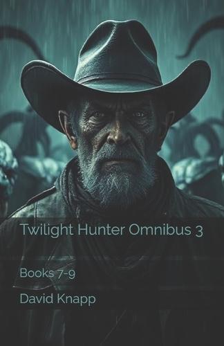 Twilight Hunter Omnibus 3: Books 7-9