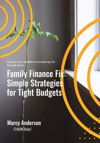 Family Finance Fix: Simple Strategies for Tight Budgets