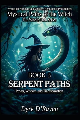 Book 3: Serpent Paths: Power, Wisdom, and Transformation