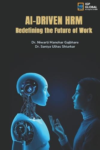 AI-Driven HRM: Redefining the Future of Work