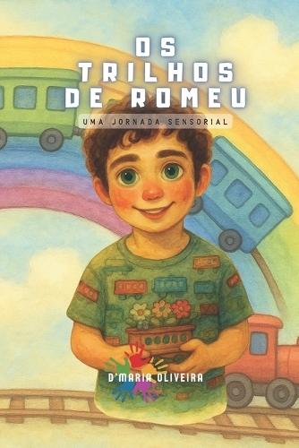 OS Trilhos de Romeu: Uma jornada sensorial