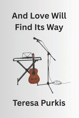 And Love Will Find Its Way