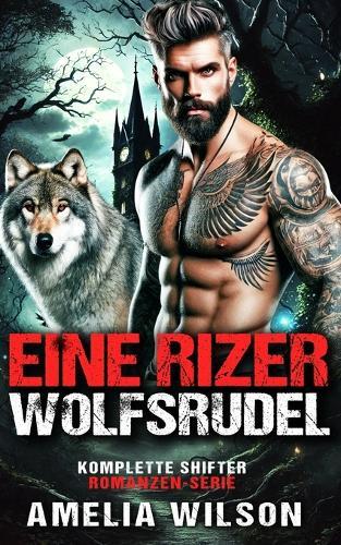 Rizer-Wolfsrudel - Komplette Shifter-Romanzen-Serie