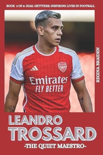 Leandro Trossard: The Quiet Maestro