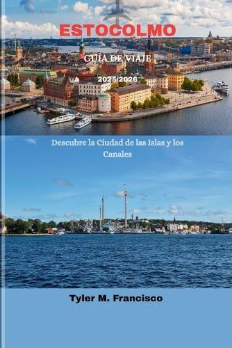 Estocolmo Guía de Viaje 2025/2026: Descubre la Ciudad de las Islas y los Canales