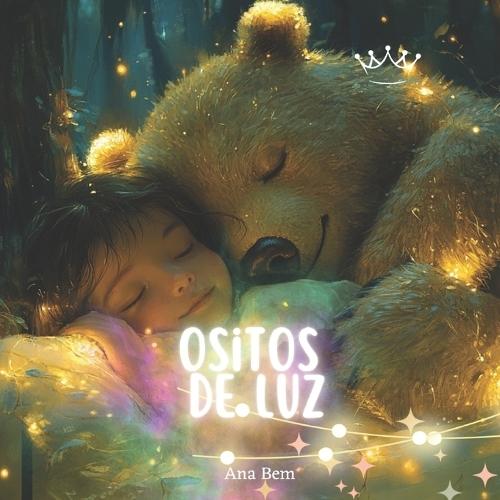 Los Ositos de Luz: guardianes del sueño de los niños
