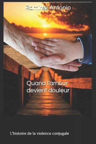 Quand l'amour devient douleur: L'histoire de la violence conjugale