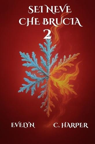 Sei neve che brucia 2