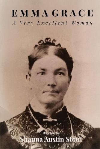 Emma Grace: A Very Excellent Woman