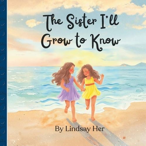 The Sister I'll Grow to Know