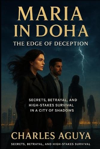 The Edge of Deception: Secrets, Betrayal, and High-Stakes Survival in a City of Shadows