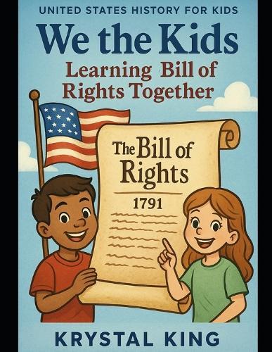 We the Kids: Learning the Bill of Rights Together