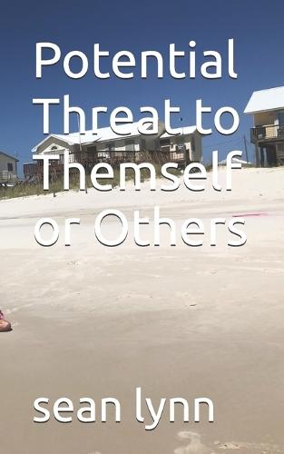 Potential Threat to Themself or Others