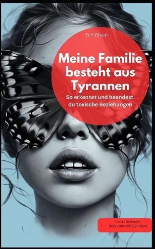 Meine Familie besteht aus Tyrannen - So erkennst und beendest du toxische Beziehungen