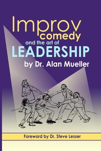Improv Comedy and the Art of Leadership