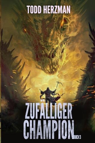 Zufälliger Champion 3: Ein LitRPG-Abenteuer