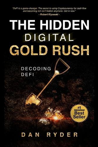 The Hidden Digital Gold Rush: Decoding DeFi