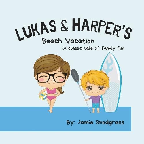 Lukas & Harper's Beach vacation