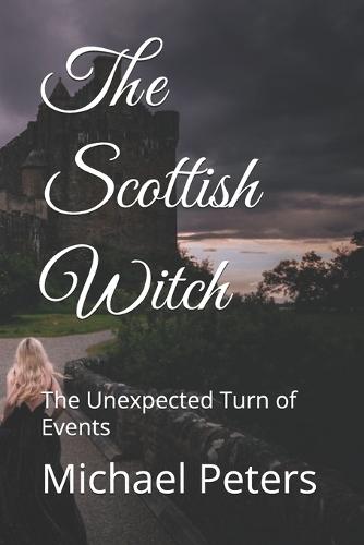 The Scottish Witch: The Unexpected Turn of Events