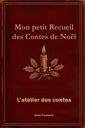 Mon petit Recueil de Noël: 11 histoires pour toutes la famille (6-12 ans)