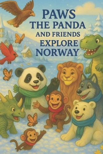 Paws the Panda and Friends: Explore Norway