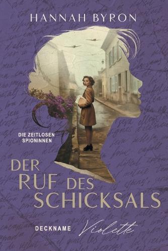 Der Ruf des Schicksals: Deckname Violette