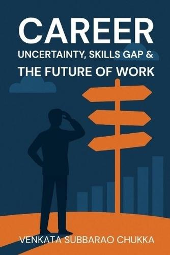 Career Uncertainty, Skills Gap & the Future of Work