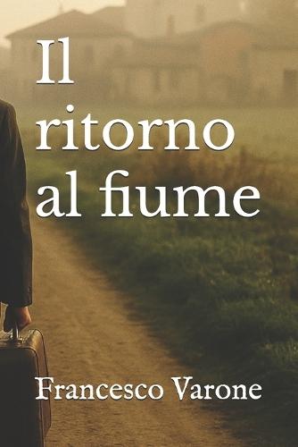 Il ritorno al fiume