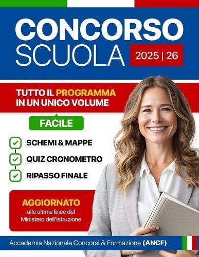 Concorso Scuola 2025-2026: Guida Strategica PNRR3: Tutto il programma con schemi, quiz cronometro e piano di ripasso finale Aggiornato alle ultime linee del Ministero dell'Istruzione
