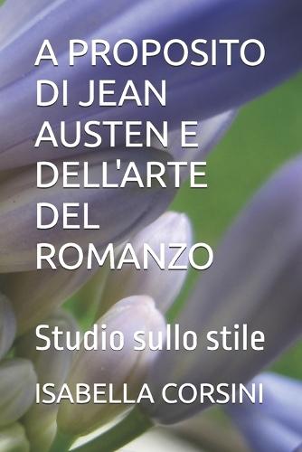 A Proposito Di Jean Austen E Dell'arte del Romanzo: Studio sullo stile