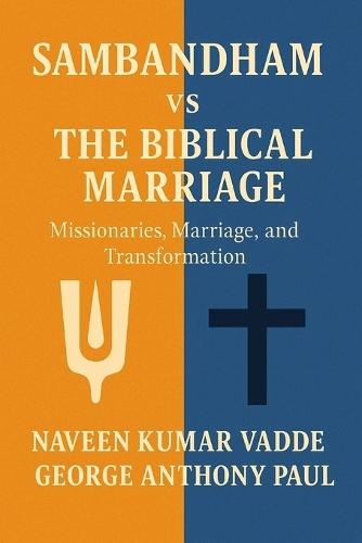Sambandham Vs The Biblical Marriage: Missionaries, Marriage, and Transformation
