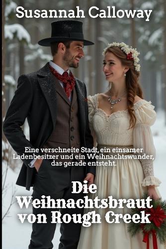 Die Weihnachtsbraut von Rough Creek