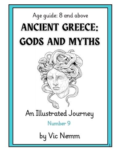 Ancient Greece: Gods and Myths (An Illustrated Journey Number 9): Myths