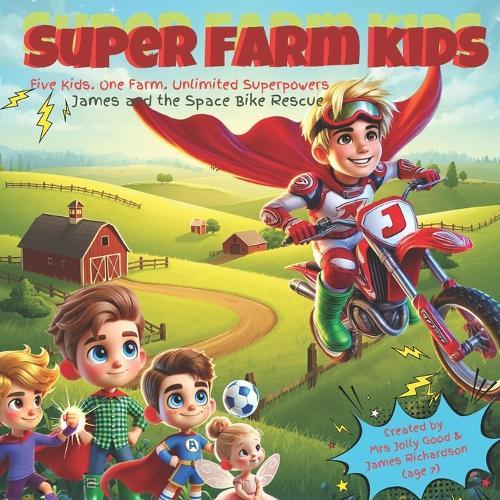 Super Farm Kids: James and the Space Bike Rescue