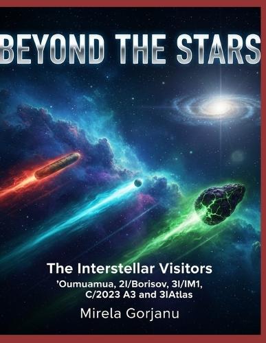 Beyond the Stars: The Interstellar Visitors