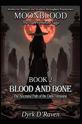 BOOK 2 Blood and Bone: The Ancestral Path of the Dark Feminine