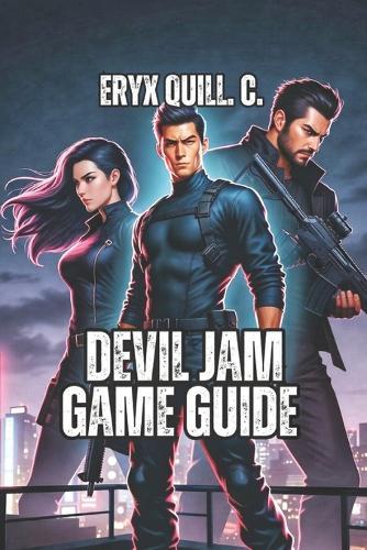 Devil Jam Game Guide: Beat-Driven Combat, Advanced Builds, Boss Mastery, and the Psychology of Becoming Unstoppable