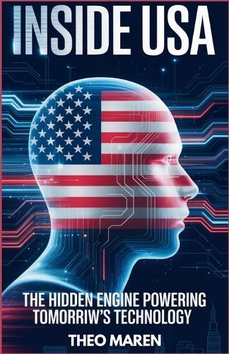 Inside USA: The Hidden Engine Powering Tomorrow's Technology