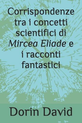 Corrispondenze tra i concetti scientifici di Mircea Eliade e i racconti fantastici
