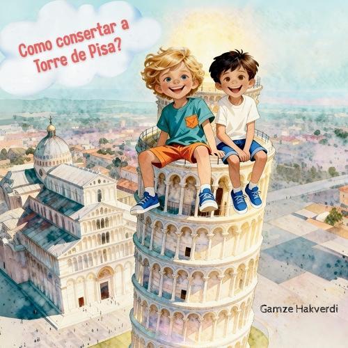 Como Consertar a Torre de Pisa?