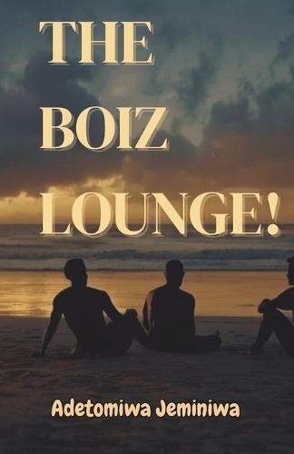The Boiz Lounge!